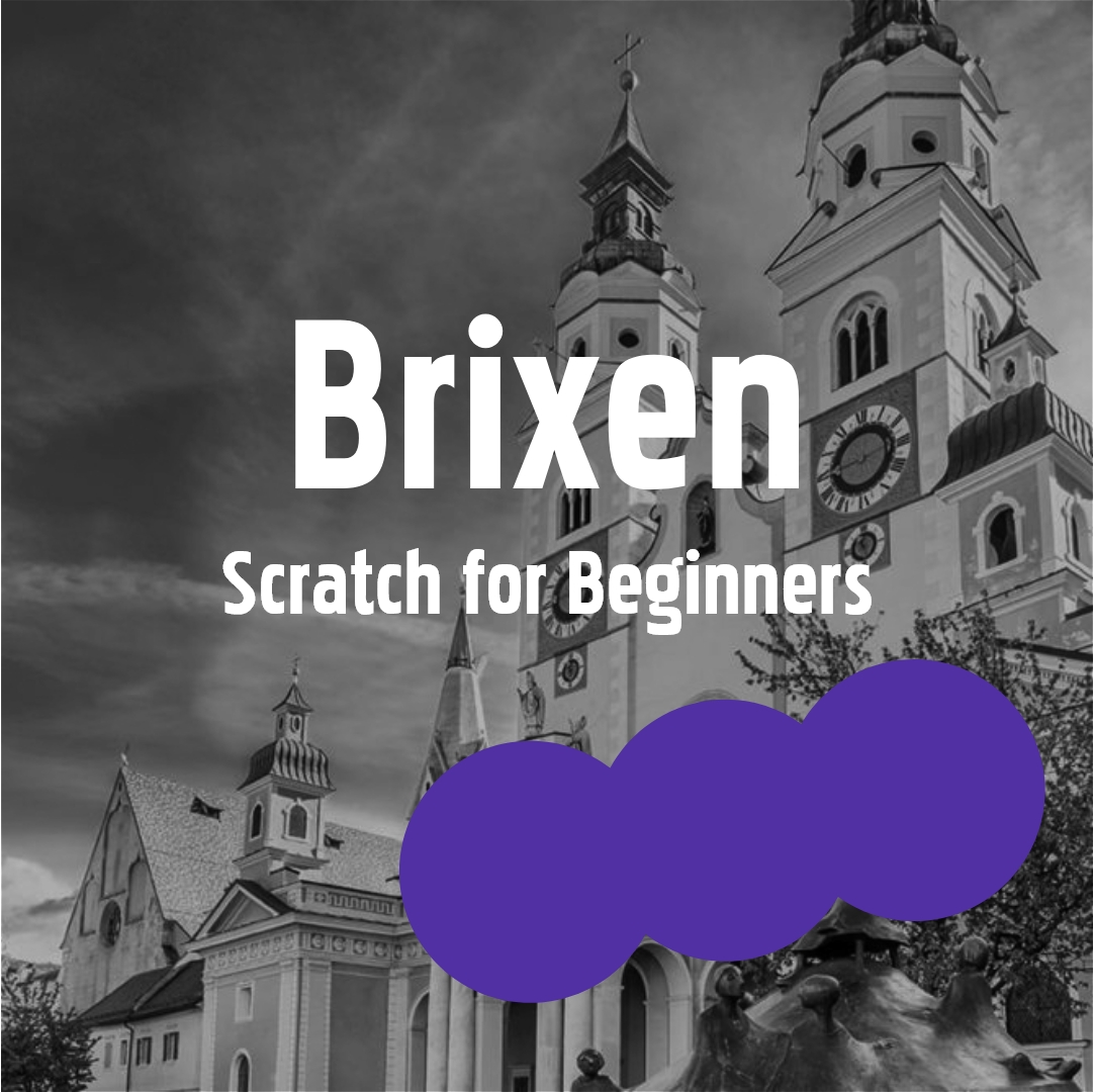 Brixen 01. - 05.08.2022: Scratch for Beginners