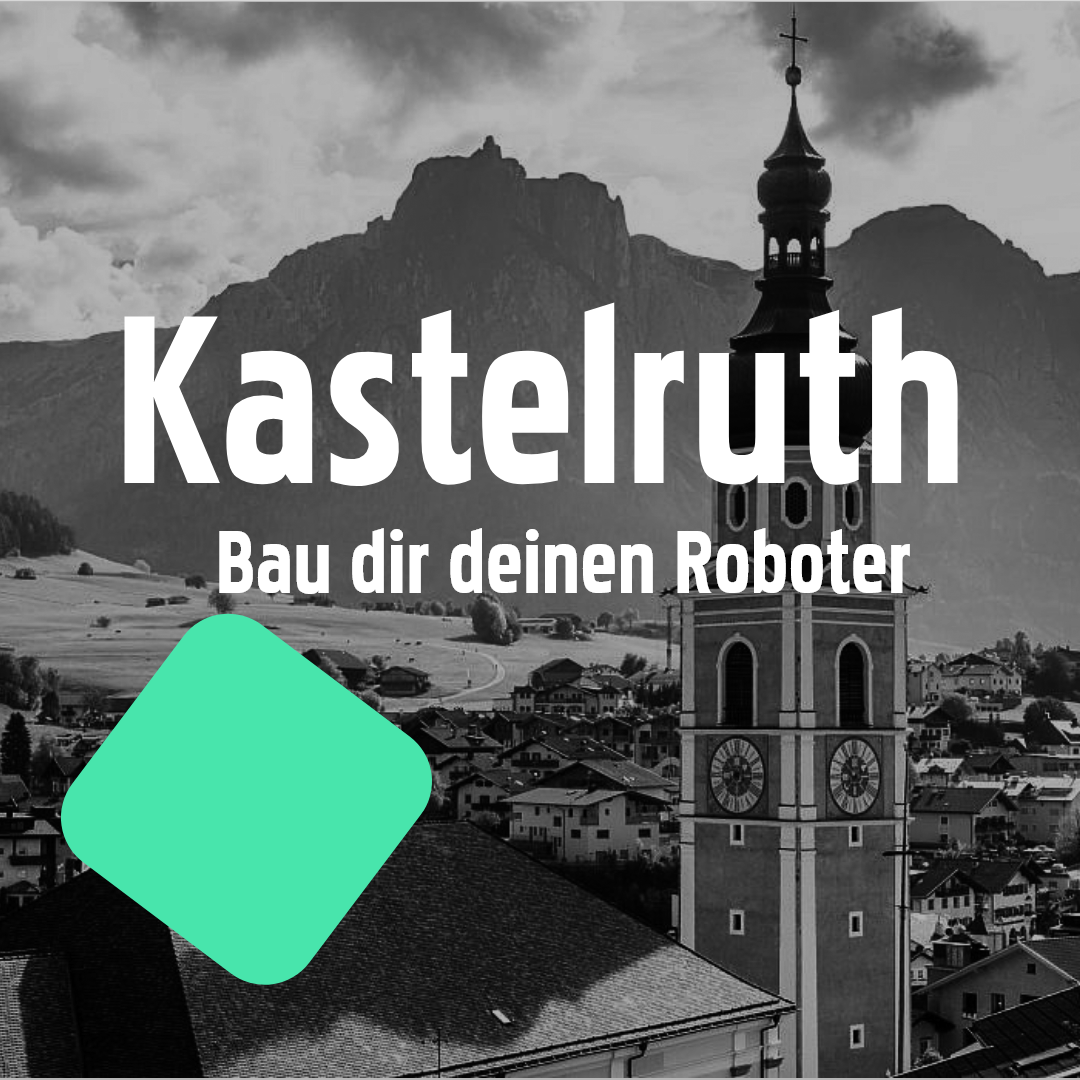 KASTELRUTH (Bau dir deinen Roboter)
