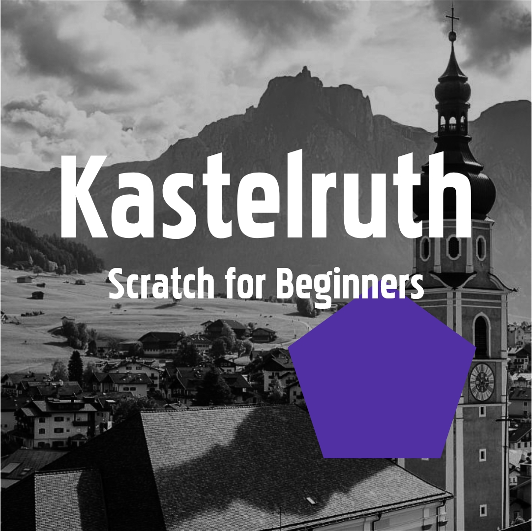 KASTELRUTH (Scratch for Beginners)